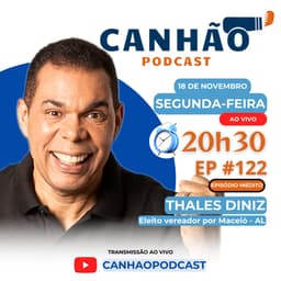 Thales Diniz participa do episódio #122 do Canhão Podcast nesta segunda-feira